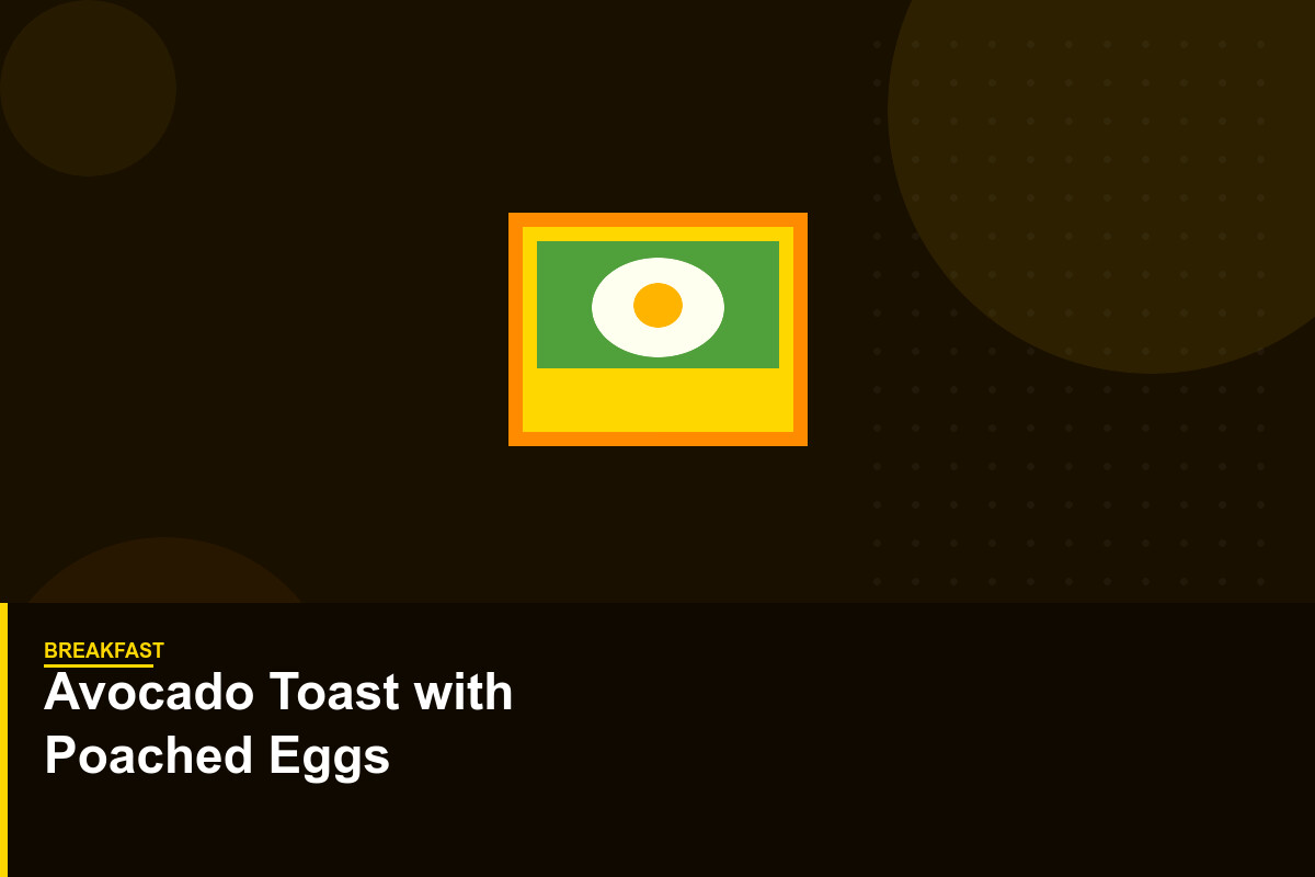 Avocado Toast with Poached Eggs