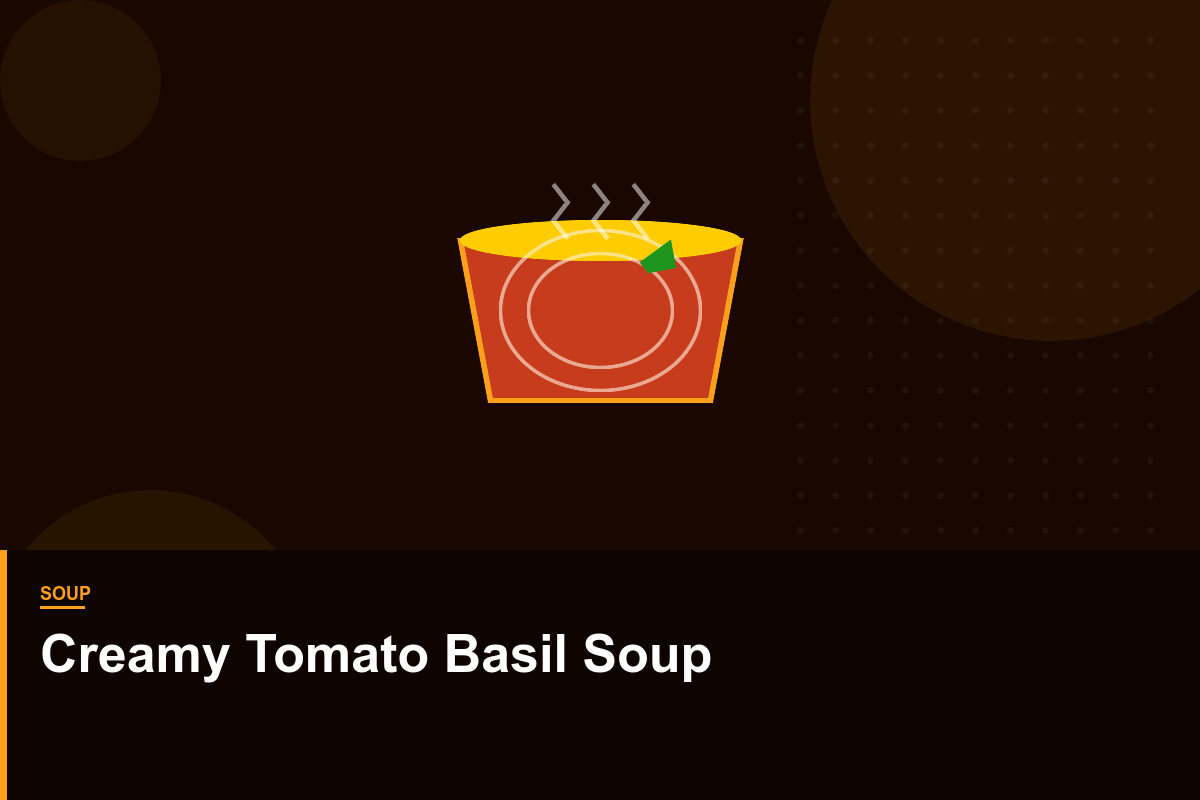 Creamy Tomato Basil Soup
