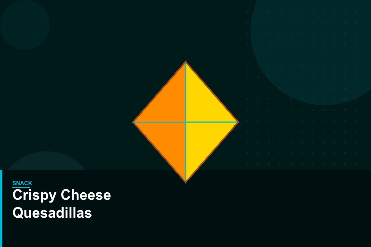 Crispy Cheese Quesadillas