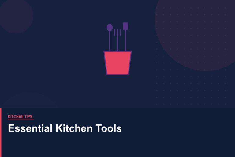 Essential Kitchen Tools Every Home Cook Actually Needs