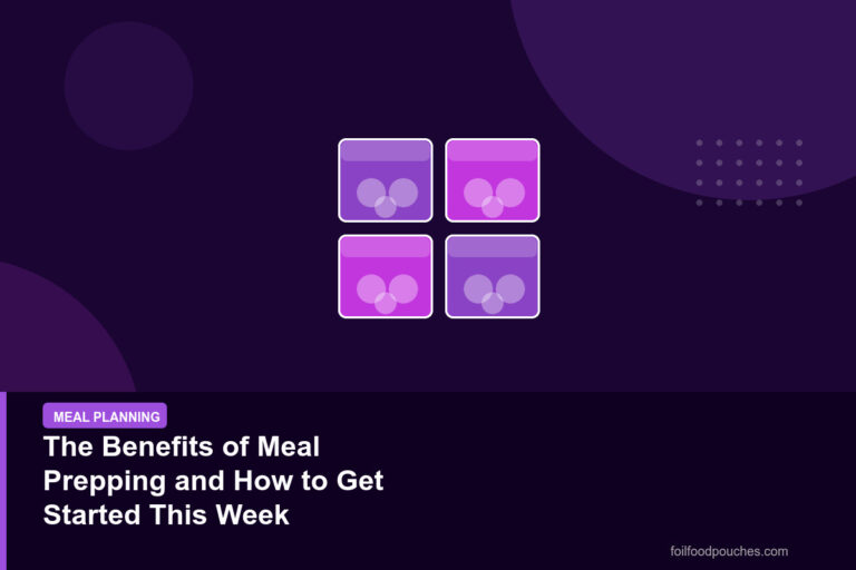 The Benefits of Meal Prepping and How to Get Started This Week