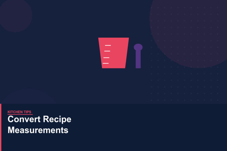 How to Convert Recipe Measurements: A Complete Kitchen Maths Guide