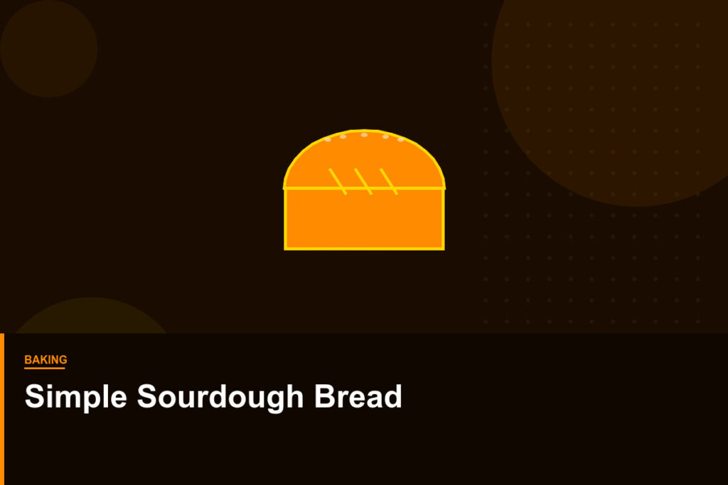 Simple Sourdough Bread