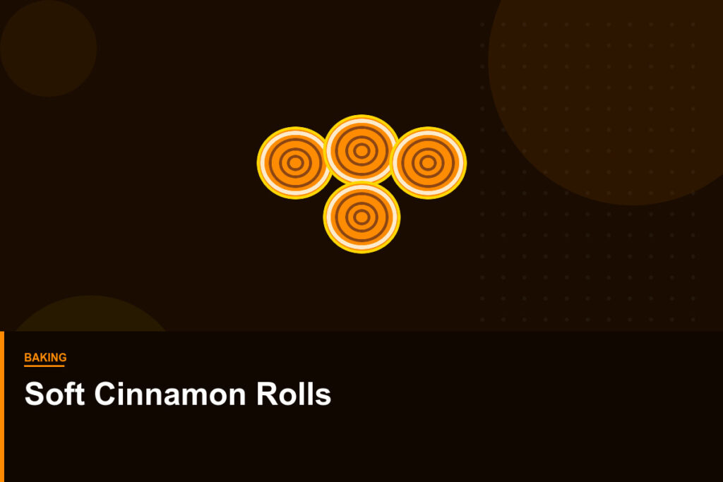Soft Cinnamon Rolls
